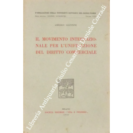 Il movimento internazionale per l'unificazione del diritto commerciale Il movimento internazionale per l'unificazione del diritto commerciale