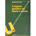 Il negozio giuridico tra libertà e norma