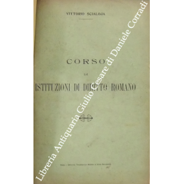 Corso di istituzioni di diritto romano. 