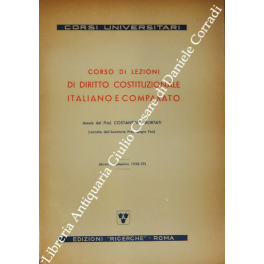 Corso di lezioni di diritto costituzionale italiano e comparato Corso di lezioni di diritto costituzionale italiano e comparato