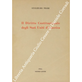 Il Diritto Costituzionale degli Stati Uniti d'America Il Diritto Costituzionale degli Stati Uniti d'America