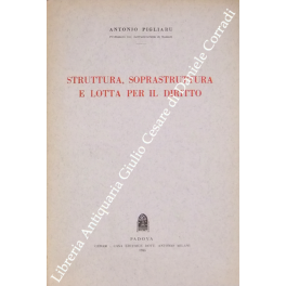 Struttura, soprastruttura e lotta per il diritto Struttura, soprastruttura e lotta per il diritto