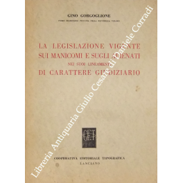 La legislazione vigente sui manicomi e sugli alienati La legislazione vigente sui manicomi e sugli alienati