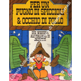 Per un pugno di spiccioli & Occhio di pollo