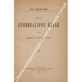 Della surrogazione reale nel diritto civile italiano Della surrogazione reale nel diritto civile italiano