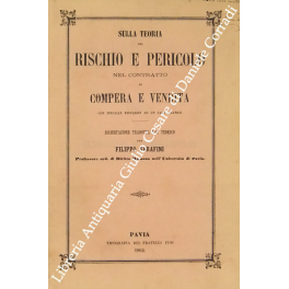 Sulla teoria del rischio e pericolo nel contratto