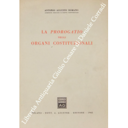 La prorogatio negli organi costituzionali 