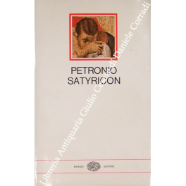 Satyricon. A cura di Vincenzo Ciaffi