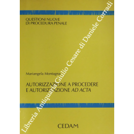 Autorizzazione a procedere e autorizzazione Ad Acta
