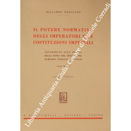 Il potere normativo degli imperatori e le costituzioni imperiali. 