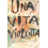 Una vita violenta