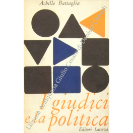 I giudici e la politica I giudici e la politica