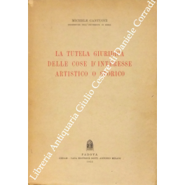 La tutela giuridica delle cose di interesse artisto o storico