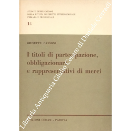 I titoli di partecipazione, obbligazionari e rappresentativi di merci I titoli di partecipazione, obbligazionari e rappresentativi di merci