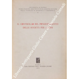 Il controllo sul funzionamento delle società per azioni Il controllo sul funzionamento delle società per azioni