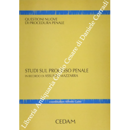 Studi sul processo penale in ricordo di Assunta Mazzarra Studi sul processo penale in ricordo di Assunta Mazzarra