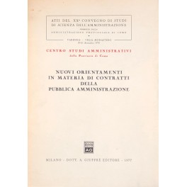 Nuovi orientamenti in materia di contratti della pubblica amministrazione Nuovi orientamenti in materia di contratti della pubblica amministrazione