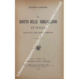 Il diritto delle obbligazioni in Italia nell'età del Risorgimento Il diritto delle obbligazioni in Italia nell'età del Risorgimento