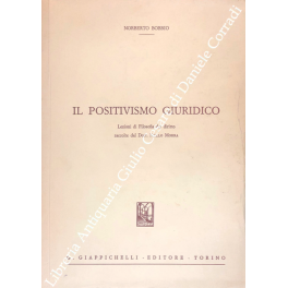 Il positivismo giuridico. Lezioni di filosofia del