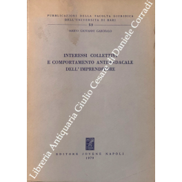 Interessi collettivi e comportamento antisindacale dell'imprenditore