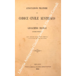 Annotazioni pratiche al Codice civile austriaco Annotazioni pratiche al Codice civile austriaco