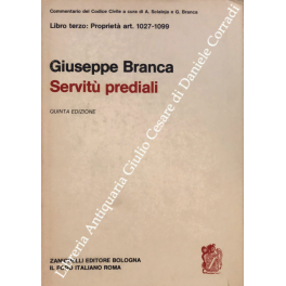 Servitù prediali. Art. 1027-1099 Servitù prediali. Art. 1027-1099