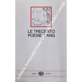 Le trecento poesie T'ang
