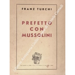 Prefetto con Mussolini.