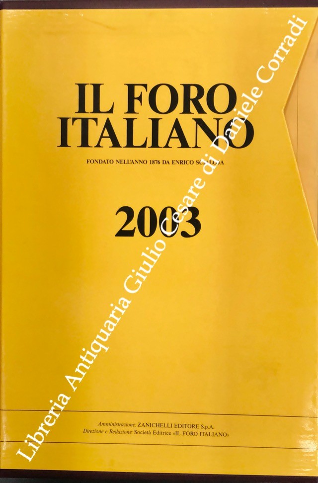 Il Foro Italiano. Fondato nell'anno 1876 da Enrico Scialoja