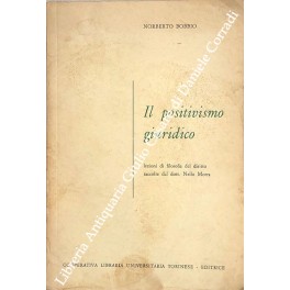 Il positivismo giuridico Il positivismo giuridico