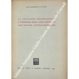 Le strutture organizzative e funzionali degli stati socialisti dell'Europa centro-orientale Le strutture organizzative e funzionali degli stati socialisti dell'Europa centro-orientale
