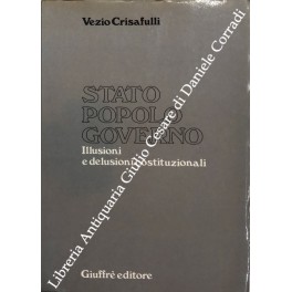 Stato, popolo, governo. Illusioni e delusioni costituzionali