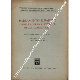 Parlamento e partiti come problema attuale della democrazia Parlamento e partiti come problema attuale della democrazia