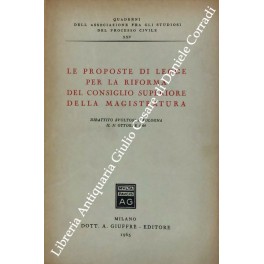 Le proposte di legge per la riforma del Consiglio superiore della magistratura Le proposte di legge per la riforma del Consiglio superiore della magistratura