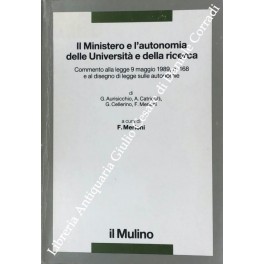 Il Ministero e l'autonomia delle Università e della ricerca Il Ministero e l'autonomia delle Università e della ricerca