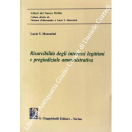 Risarcibilità degli interessi legittimi e pregiudiziale amministrativa