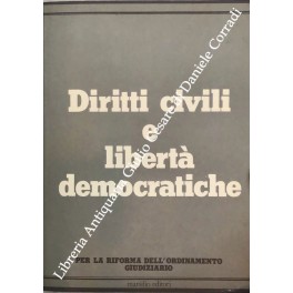 Diritti civili e libertà democratiche Diritti civili e libertà democratiche