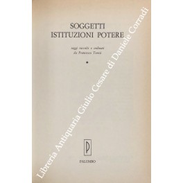 Soggetti, Istituzioni, potere