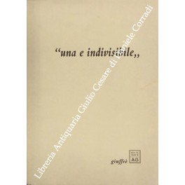 Una e indivisibile Una e indivisibile