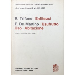 Enfiteusi (Trifone). Usufrutto uso abitazione (De Martino) Enfiteusi (Trifone). Usufrutto uso abitazione (De Martino)