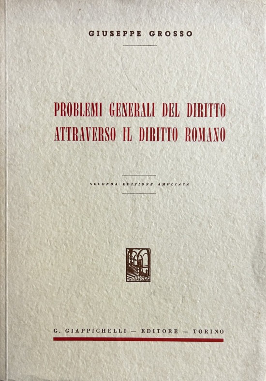 Problemi generali del diritto attraverso il diritto romano
