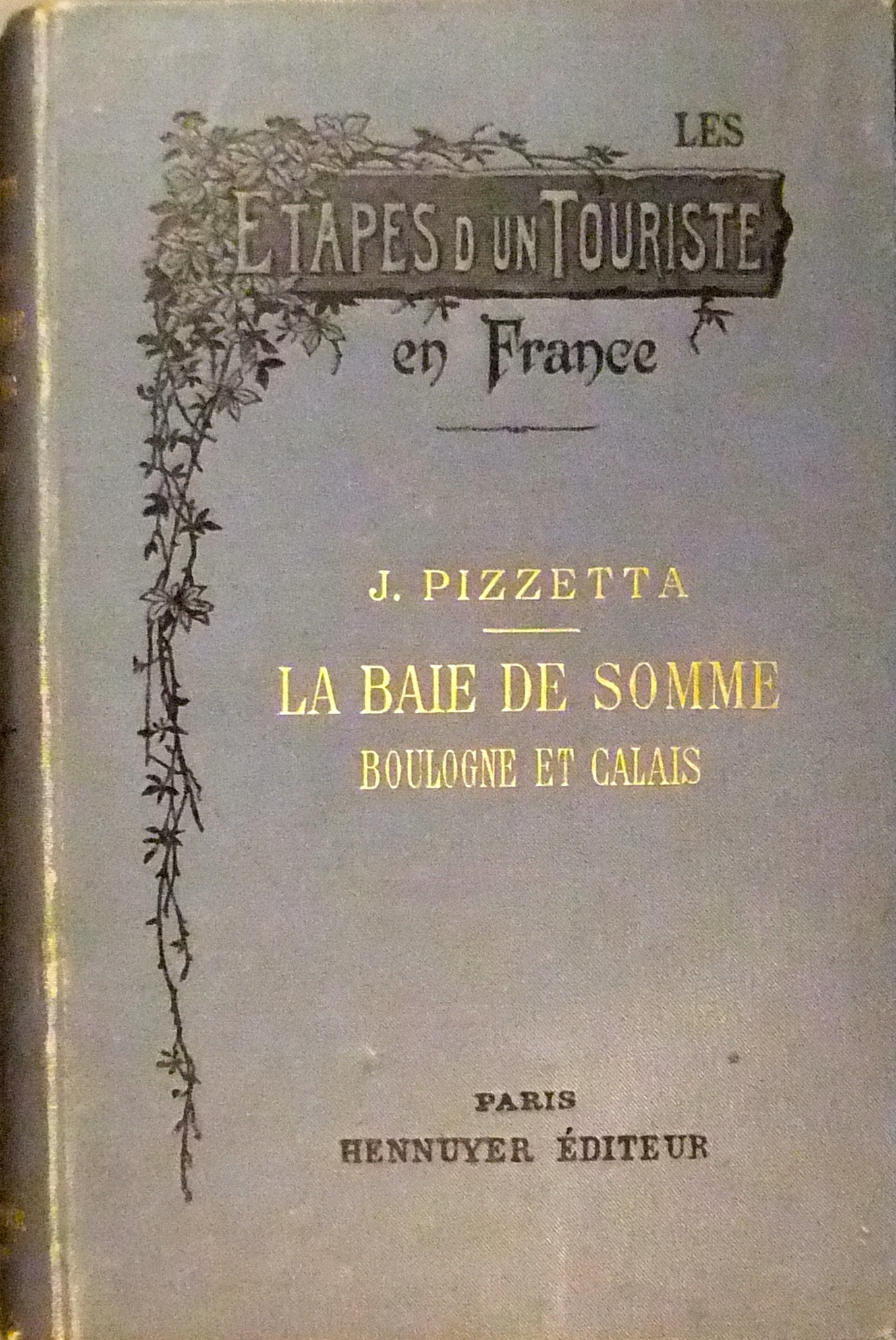 La Baie de Somme. Boulogne et Calais. Illustre de