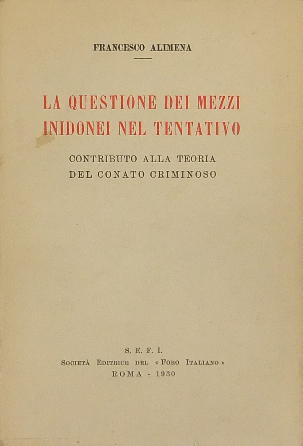 La questione dei mezzi inidonei nel tentativo. Con