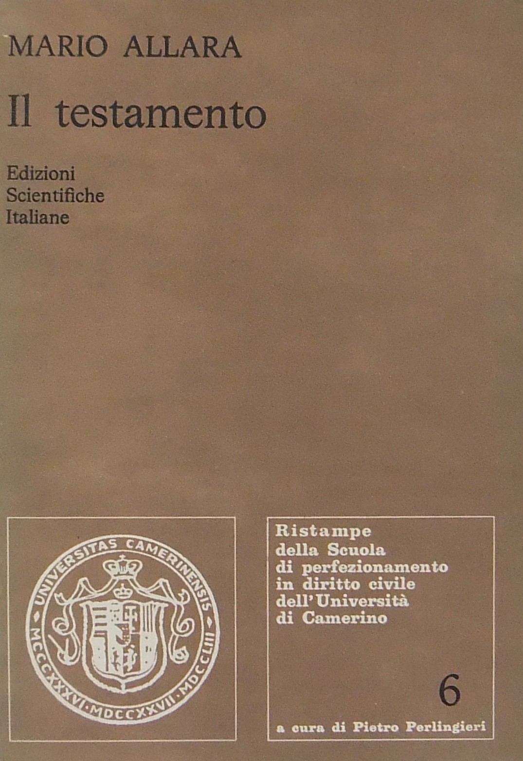 Il testamento. Parte I - Il testatore. Parte II -