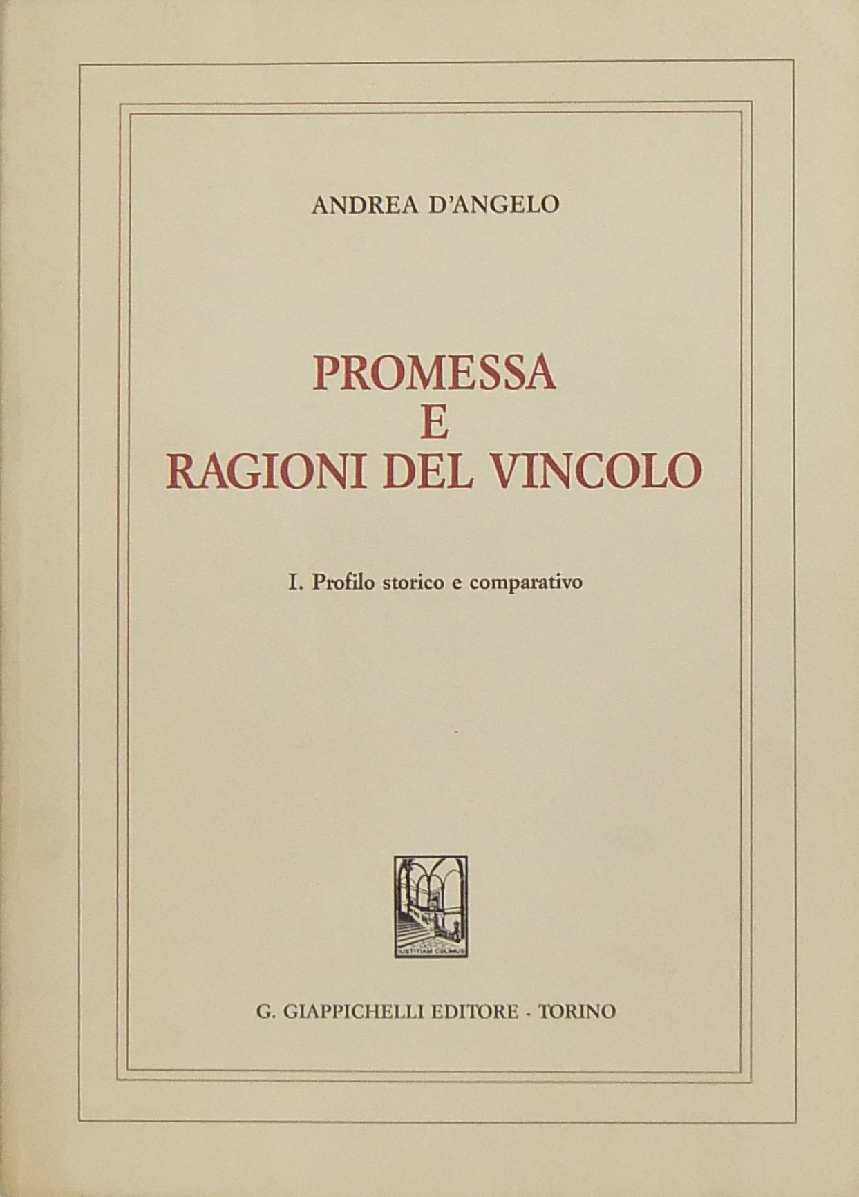 Promessa e ragioni del vincolo. Vol. I - Profilo s