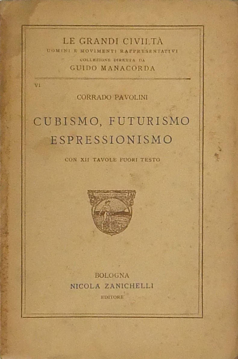 Cubismo Futurismo Espressionismo. Con XII tavole f