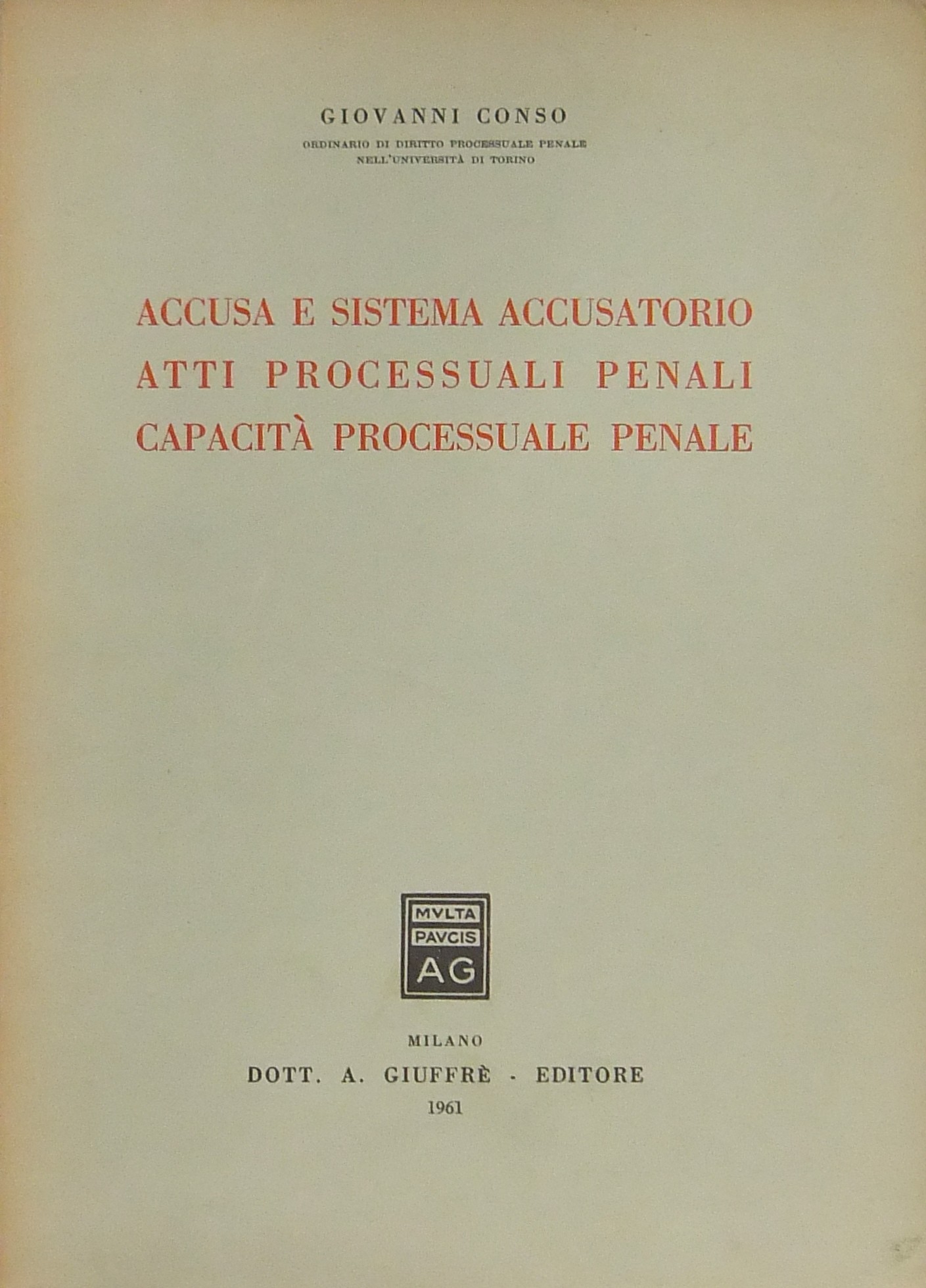 Accusa e sistema accusatorio. Atti processuali pen