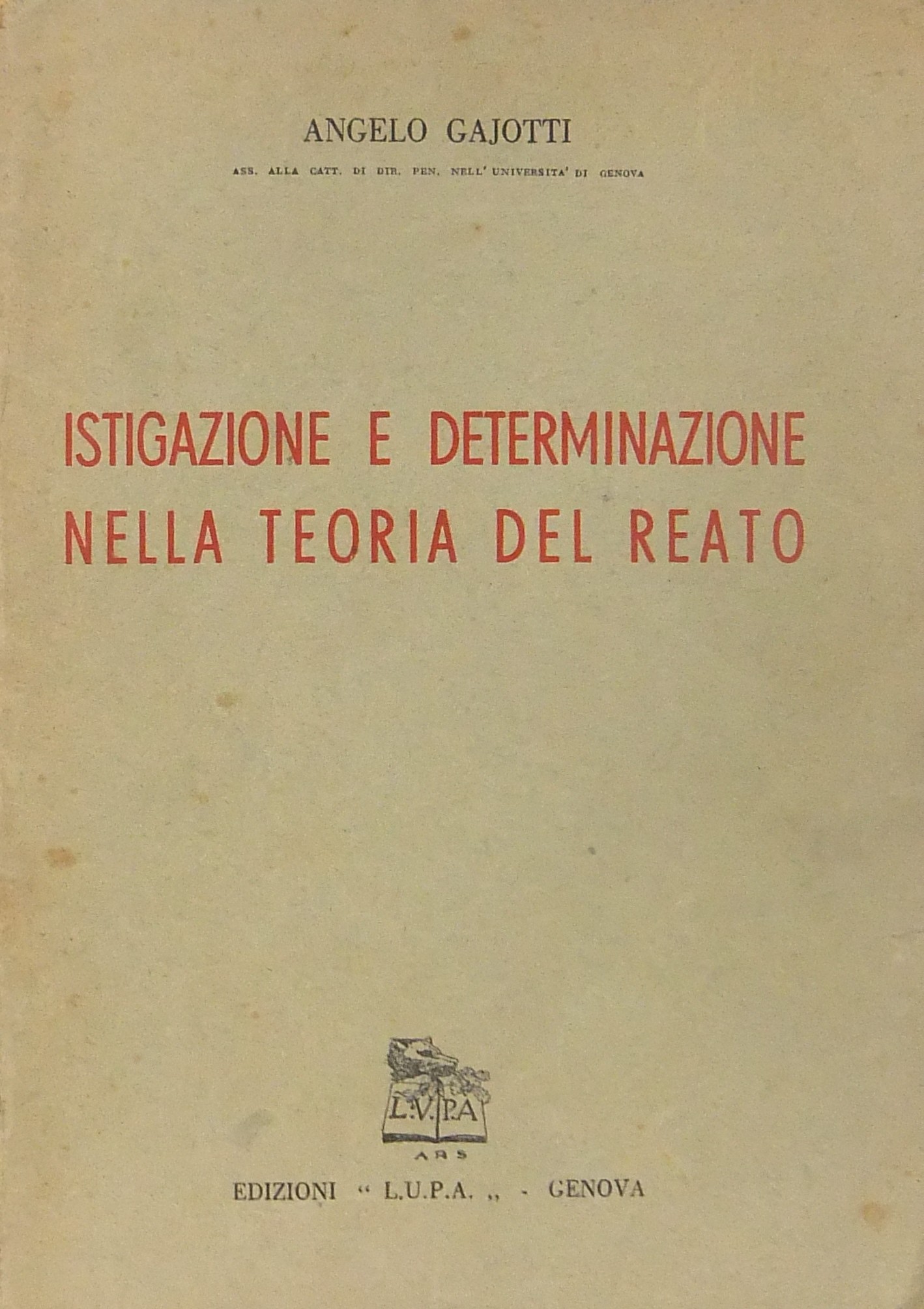 Istigazione e determinazione nella teoria del reat