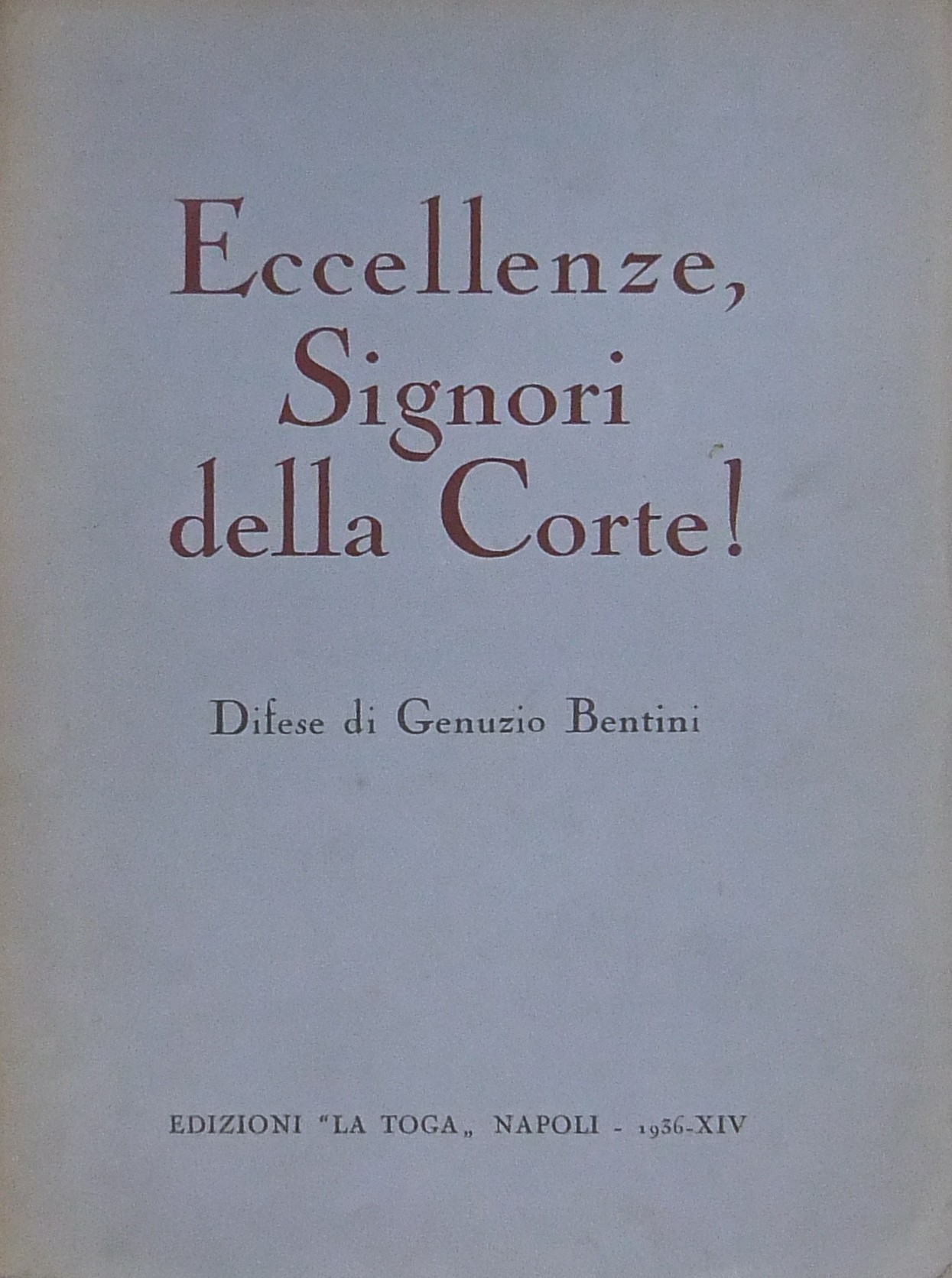 Eccellenze Signori della Corte! Difese