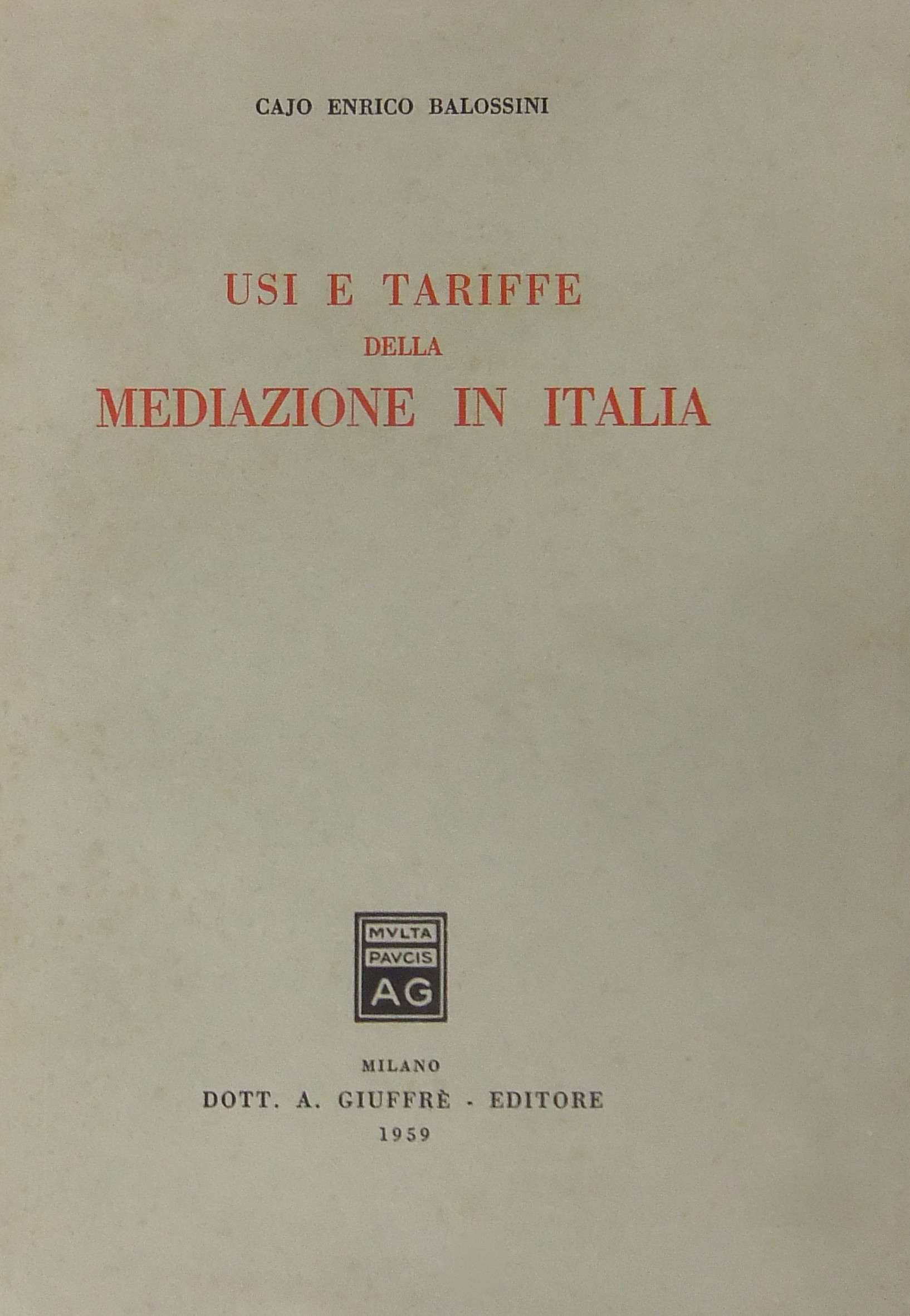 Usi e tariffe della mediazione in Italia